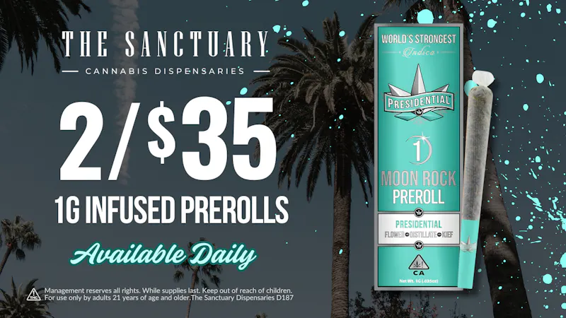 The Sanctuary - North Las Vegas 2 for $35 1g Presidential Infused Pre-Rolls
