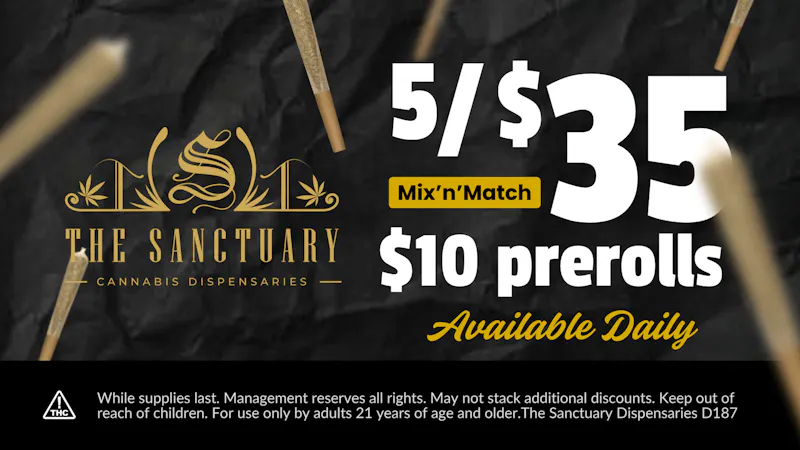 The Sanctuary - North Las Vegas 5 for $35 ALL $10 Prer-Rolls