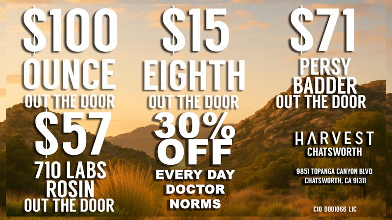 Harvest of Chatsworth HARVEST DEALS! $100OZ, $15 EIGHTH and MORE