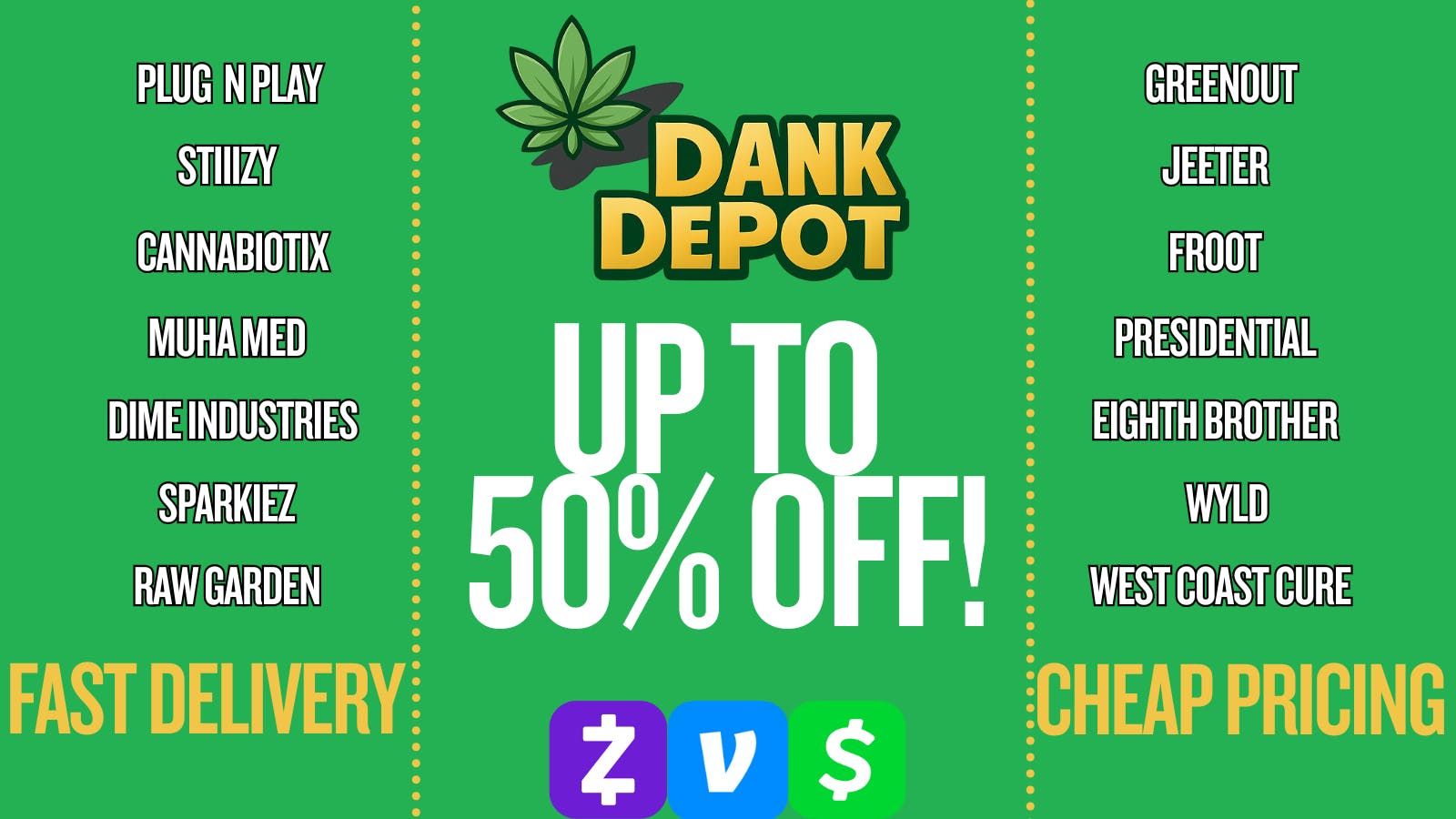 Dank Depot Delivery - Garden Grove UP TO 50% OFF STOREWIDE!!!