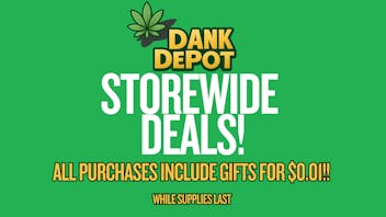 Dank Depot Black Friday Storewide Deals and Gifts For $0.01!!