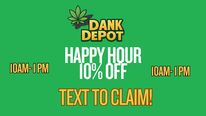 Dank Depot Delivery - Perris Happy Hour 10% OFF
