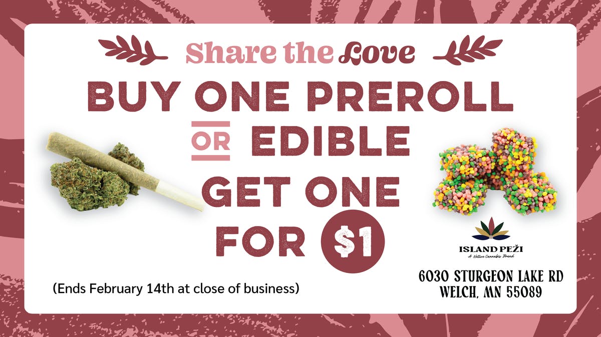 Island Peži Buy 1 Pre-Roll or Edible and Get 1 for $1