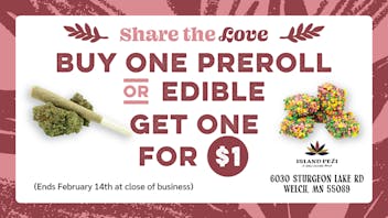 Island Peži Buy 1 Pre-Roll or Edible and Get 1 for $1