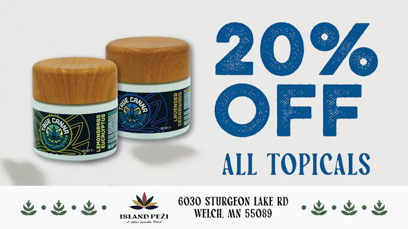 Island Peži 20% OFF ALL Topicals!