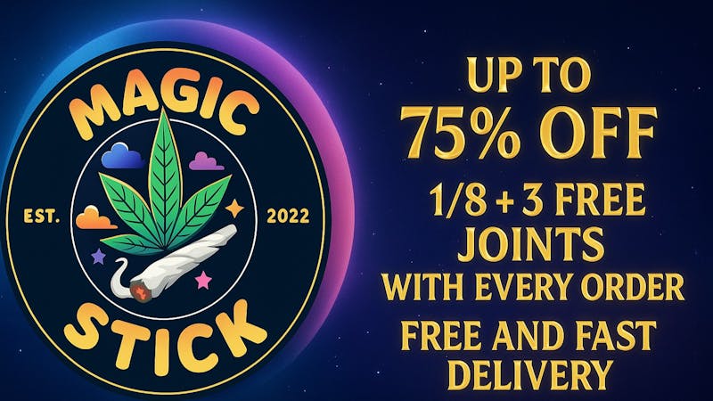 MAGIC STICK UP TO 75% OFF+3 FREE JOINTS+1/8 WITH EVERY ORDER