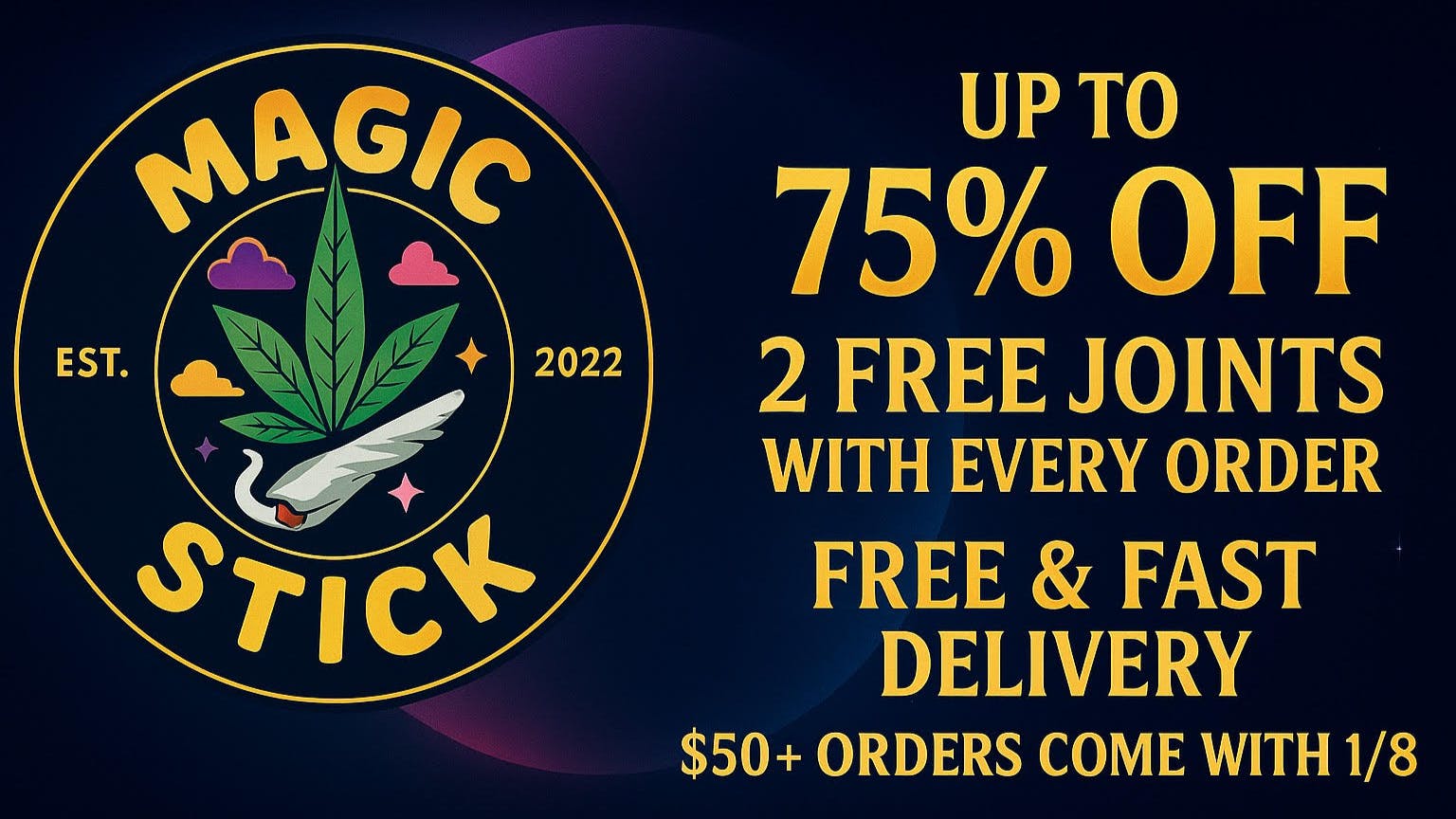 MAGIC STICK (UP TO 75% OFF) (2 FREE JOINTS) ($50 + WITH 1/8)