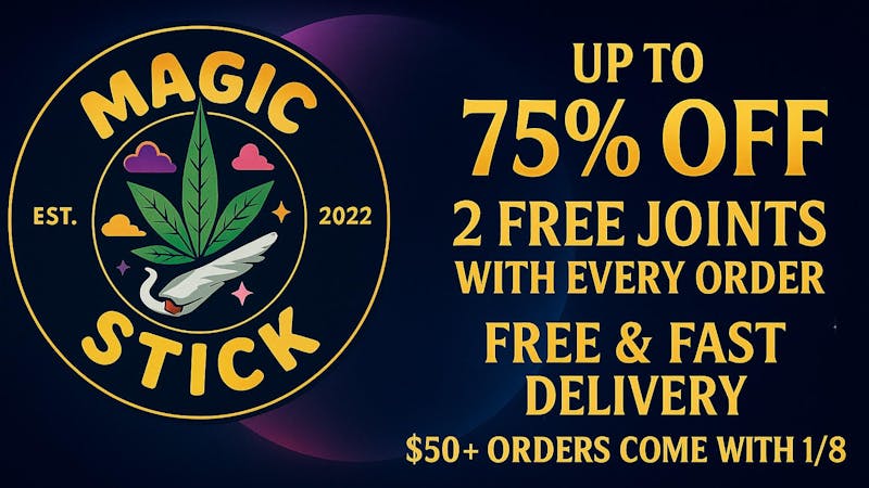 MAGIC STICK (UP TO 75% OFF) (2 FREE JOINTS) ($50 + WITH 1/8)