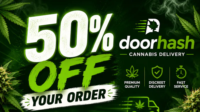 Doorhash - Mission Valley 50% OFF YOUR ORDER + FREE GRAM!!