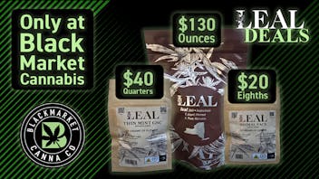 Black Market Cannabis Dispensary Leal Deal Exclusive