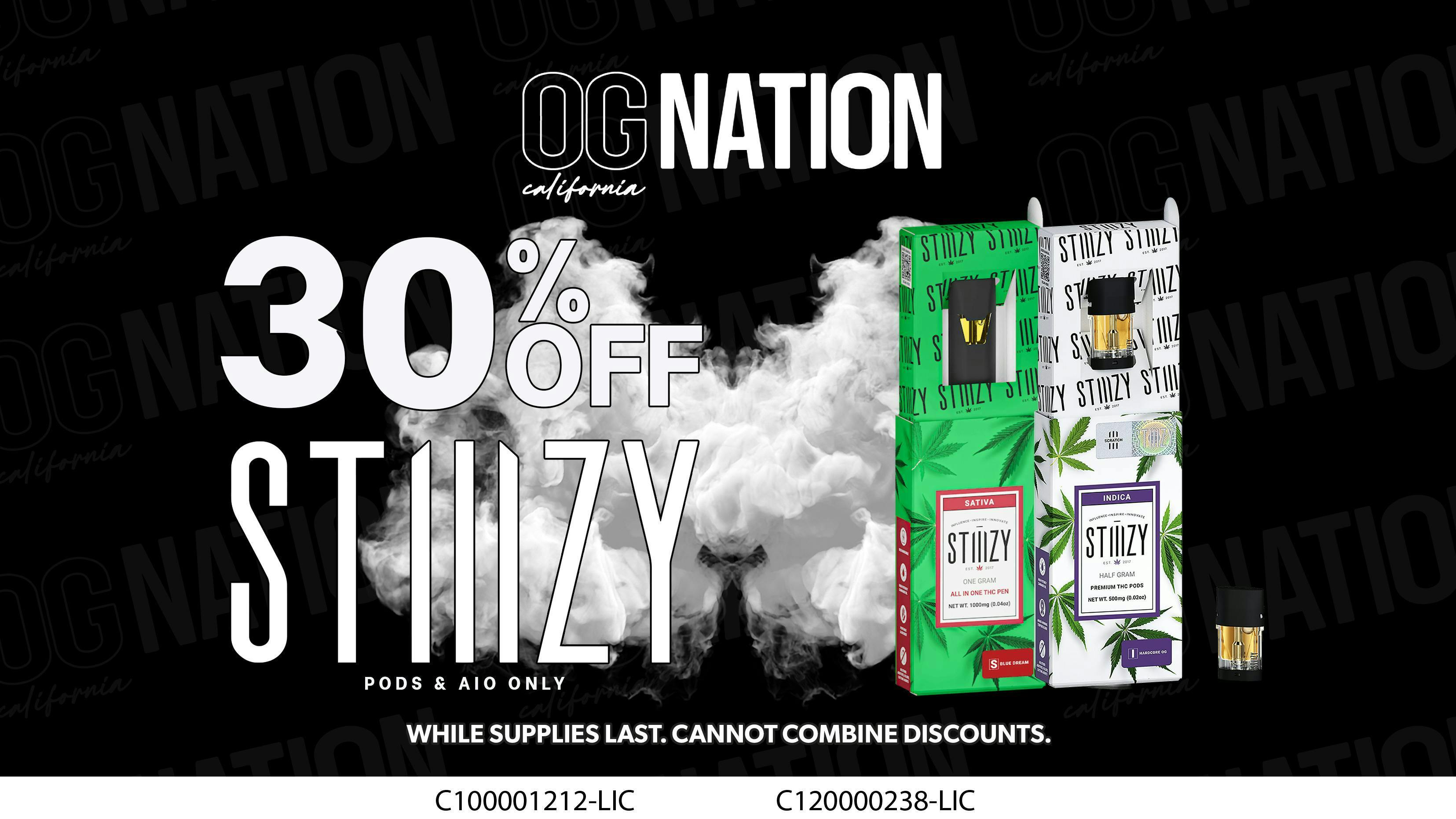 OG NATION - El Monte Stiiizy 30% off Pods +AIOs