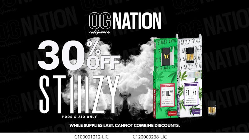 OG NATION - El Monte Stiiizy 30% off Pods +AIOs