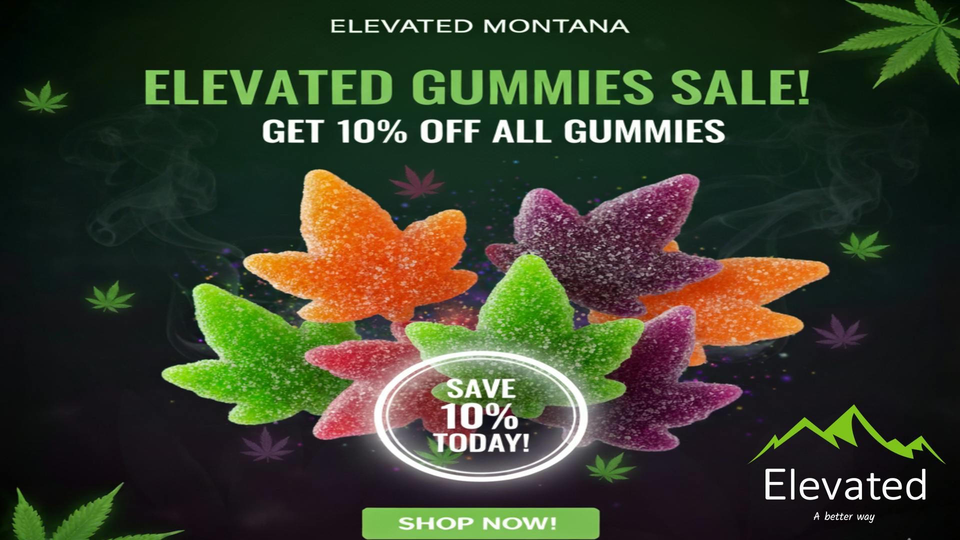 Elevated - Helena We're goin' gummy Wednesday!