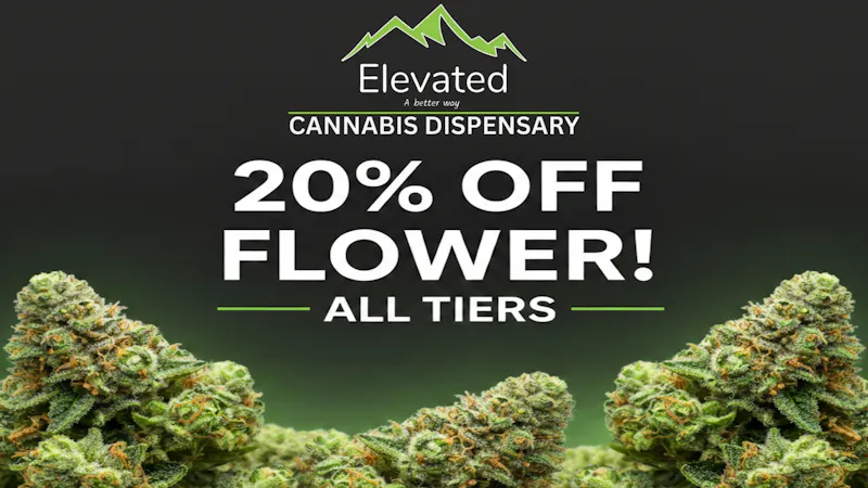 Elevated - Billings West End 20% off all tiered Flower!