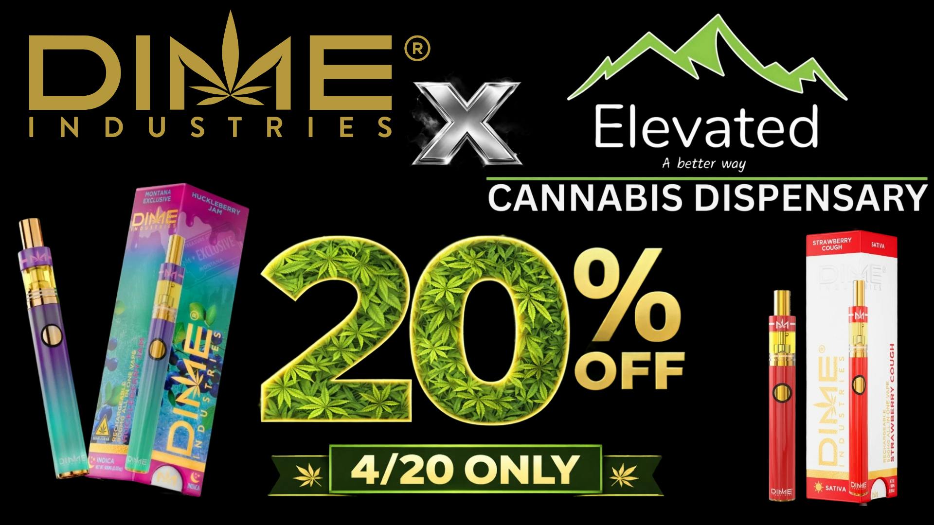 Elevated - Billings West End 20% OFF ALL DIME DISPOSABLES!