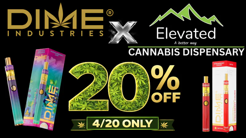 Elevated - Sidney 20% OFF ALL DIME DISPOSABLES!