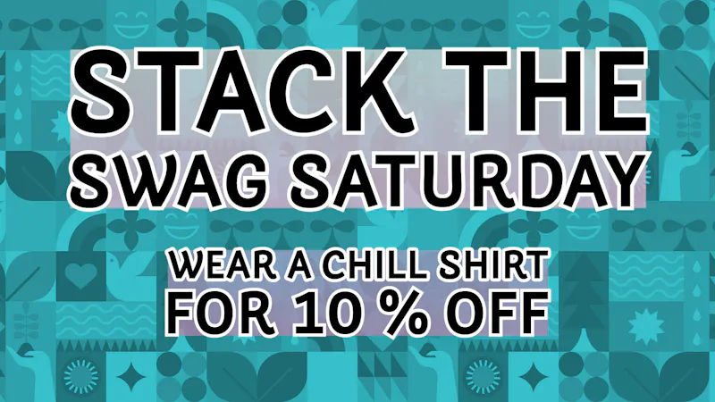 Chill Dispensary Stack the Swag Saturday