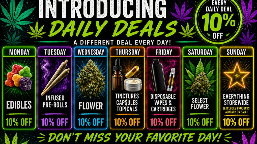 Xclusive Cannabis Oklahoma - South Penn Introducing DAILY DEALS 10% off every day!!