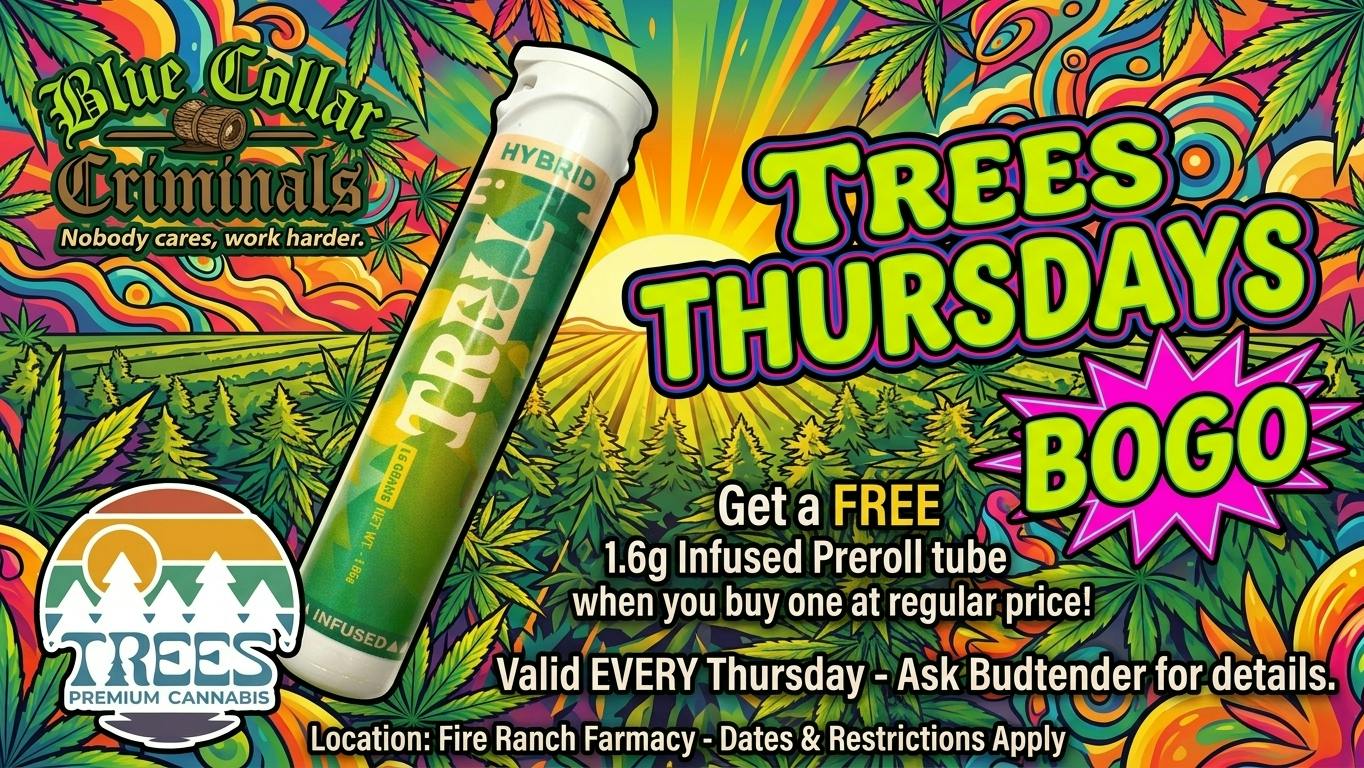 Fire Ranch Farmacy TREES THURSDAYS!!!