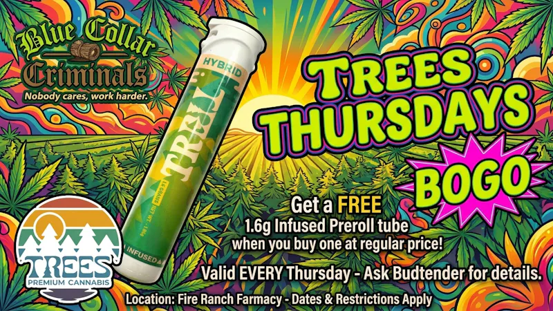 Fire Ranch Farmacy TREES THURSDAYS!!!