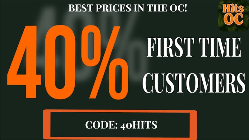 HITS OC HIT YOUR WEEK OFF RIGHT - 40% OFF FTPS!!!