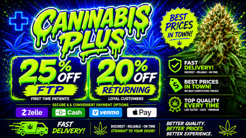 Cannabis Plus - Riverside UP TO 60% OFF + FTP Get 25% OFF AT CHECKOUT