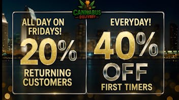 Cannabus - Chula Vista FRIEDDAY 20% OFF YOUR ORDER!! FTP'S - 40% OFF!!!