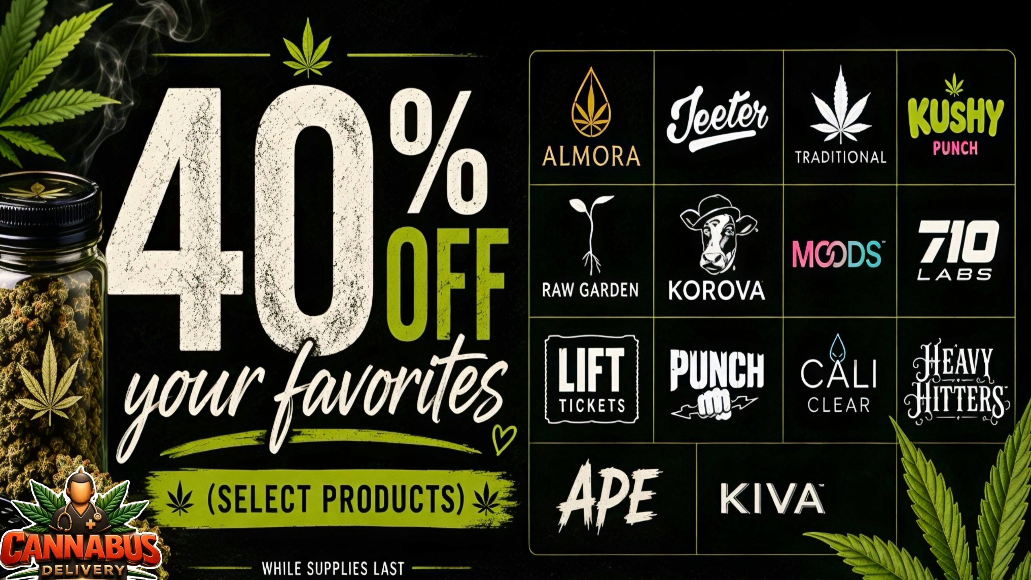 Cannabus - Chula Vista 40% OFF YOUR FAVS - WHILE SUPPLIES LAST!!