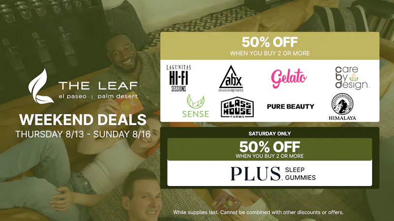 The Leaf El Paseo 🔥WEEDKEND SALE🔥50% OFF SELECT BRANDS🔥