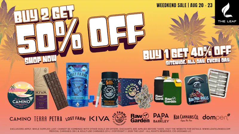 The Leaf El Paseo 🔥50% OFF SELECT BRANDS🔥WEEDKEND SALE🔥