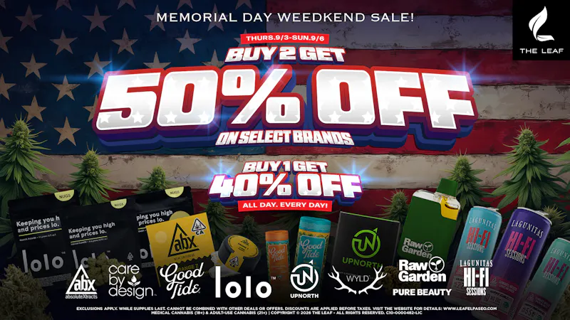 The Leaf El Paseo 🔥50% OFF SELECT BRANDS🌿WEEDKEND SALE🔥🪴💨😎