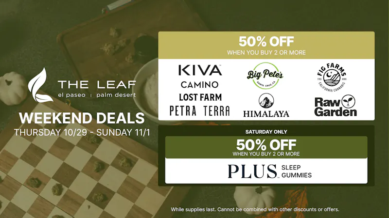 The Leaf El Paseo 🔥50% OFF SELECT BRANDS🌿WEEDKEND SALE🔥🪴💨😎