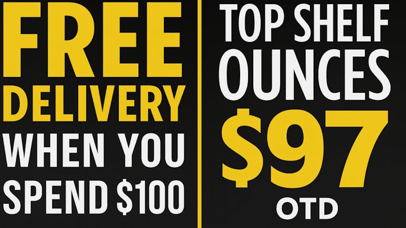 Blaze Delivery - Walnut Creek FREE DELIVERY + $97 TOP SHELF OUNCES