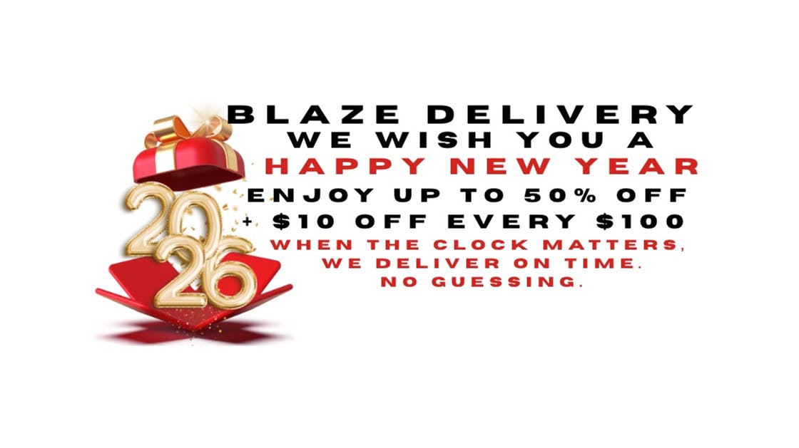 Blaze Delivery - Livermore NEW YEAR SALE - $10 OFF EVERY $100 SPENT