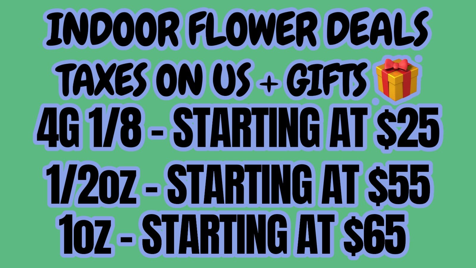 AP & K - Antelope Valley INDOOR FLOWER DEALS