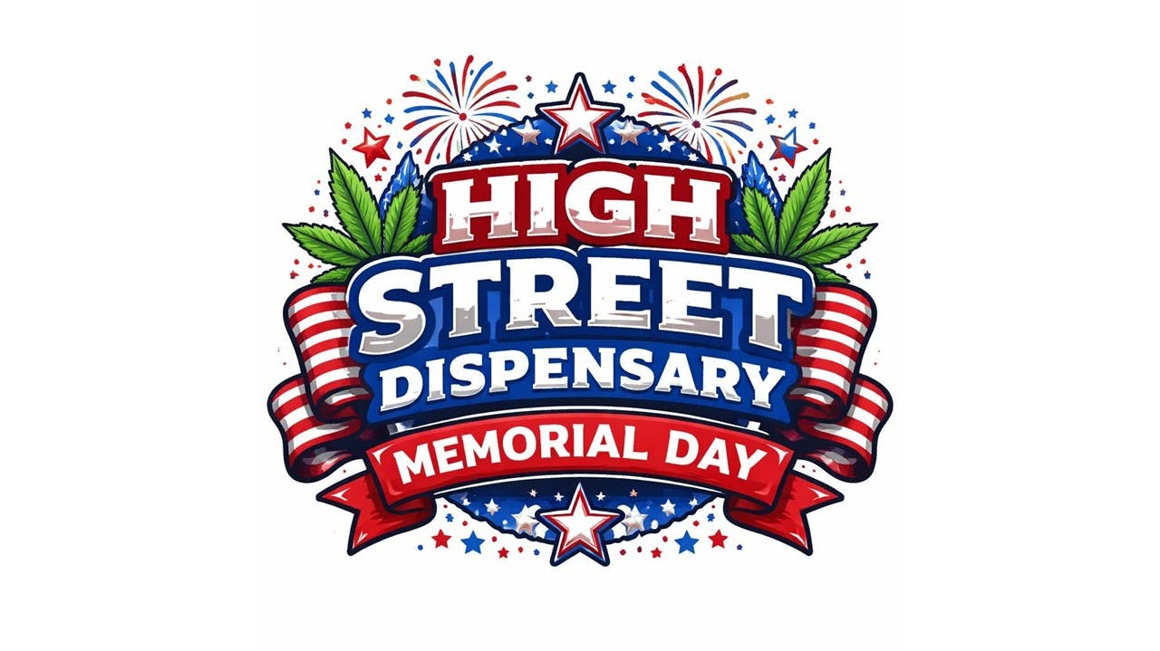 High Street Dispensary 🎉 Memorial Day Celebration🎉