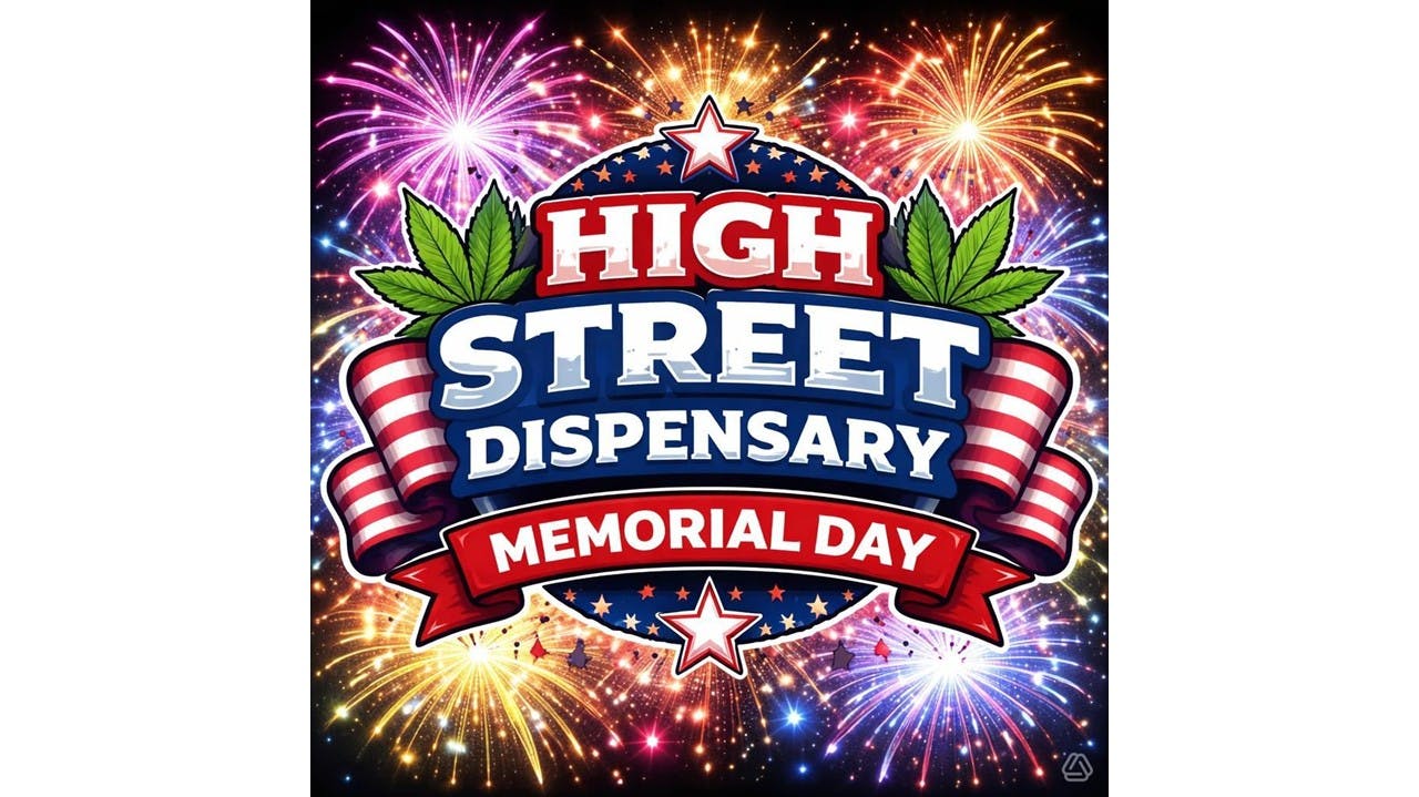 High Street Dispensary Memorial Day Weekend Celebration