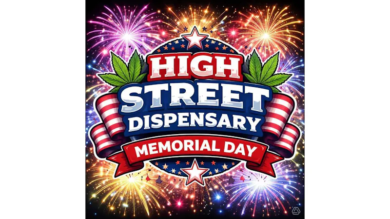 High Street Dispensary Memorial Day Weekend Celebration