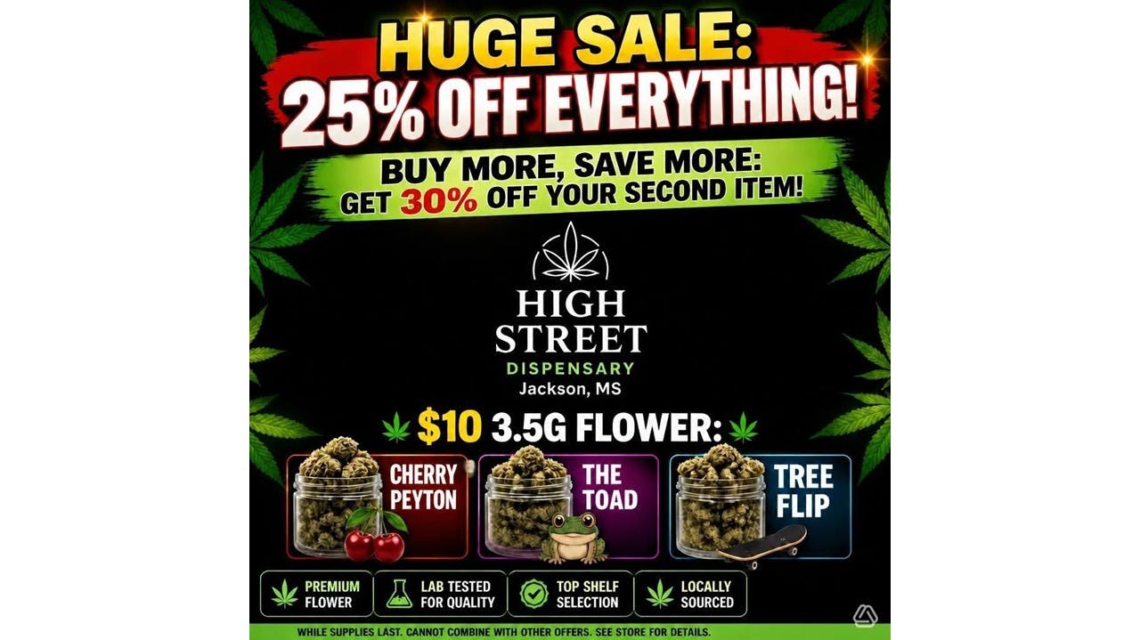 High Street Dispensary 25% off entire store! Also Buy More Save More!!