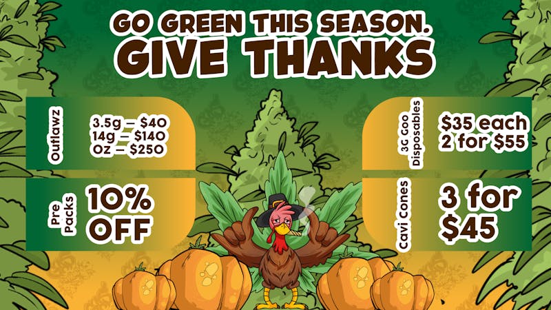 Gas House Dispensary- NORTH GO GREEN THIS SEASON, GIVE THANKS