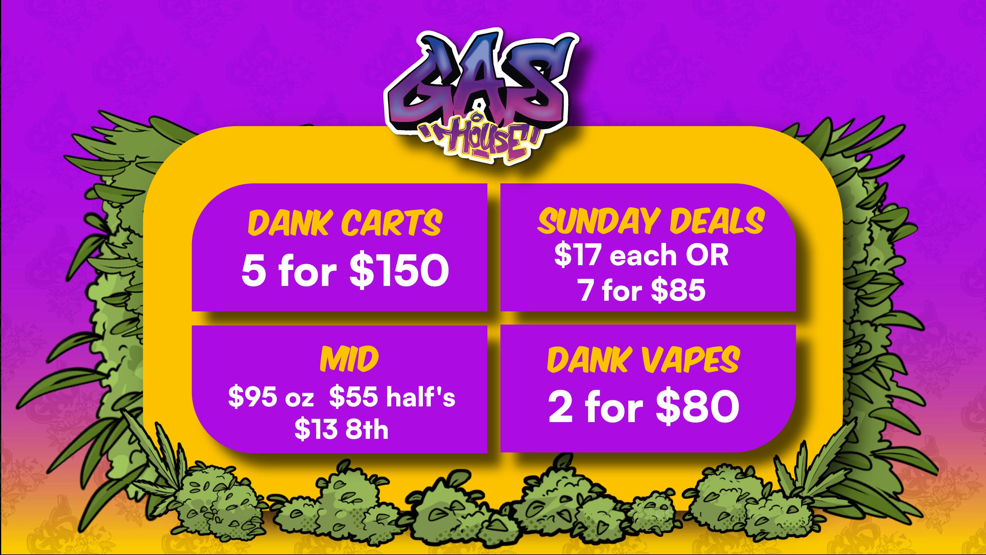 Gas House Dispensary - SOUTH Gas House Deals: Fuego Prices for the Real Smokers