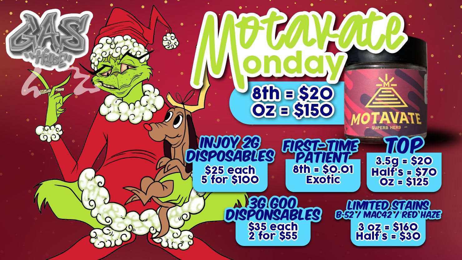 Gas House Dispensary - SOUTH MOTAVATE MONDAY