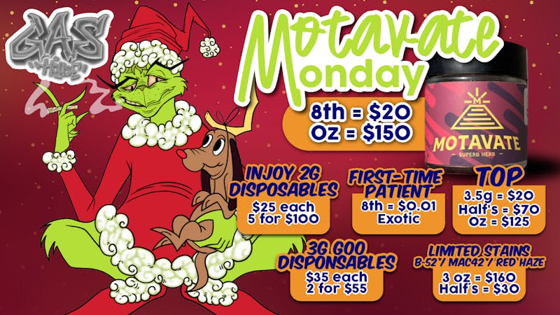 Gas House Dispensary - SOUTH MOTAVATE MONDAY