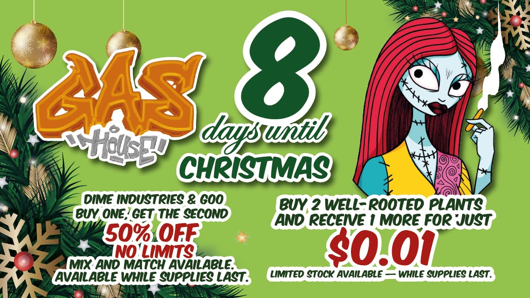 Gas House Dispensary - SOUTH 8 DAYS UNTIL CHRISTMAS