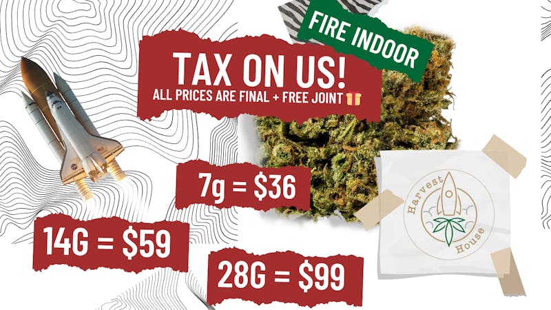 Harvest House - Culver City 🔥Fire Indoor🔥7g=$36 14g=$59 OZ= $99 TAX ON US!