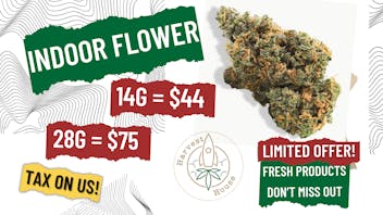 Harvest House - Lancaster / Palmdale 💰14g= $44 OZ = $75 Indoor💰 TAX ON US