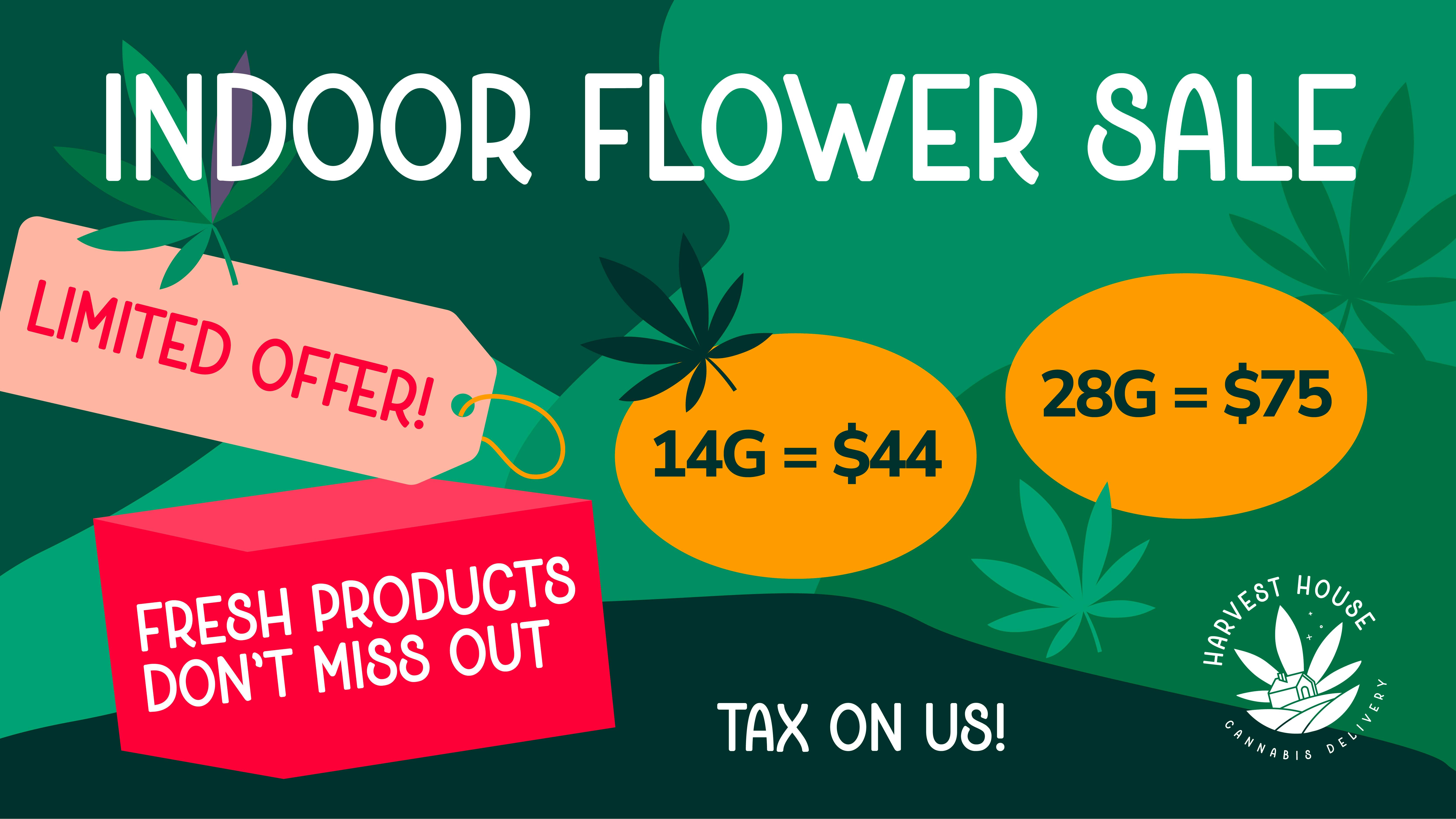 Harvest House - Glendale 💰14g= $44 OZ = $75 Indoor💰 TAX ON US