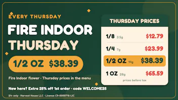 Harvest House - Covina 🔥 Fire Indoor Thursday · 1/2 oz $38.39