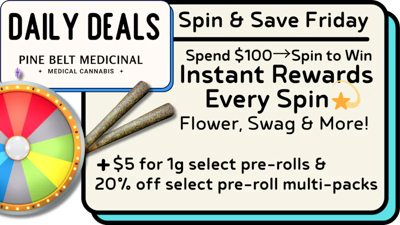 Pine Belt Medicinal Spin & Save Friday