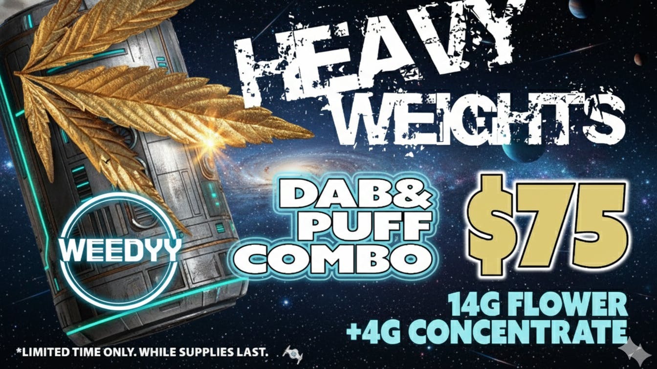 Weedyy - Beaumont 🔥 14g Heavyweights + 4g of Wax 🍯 for $75 😎